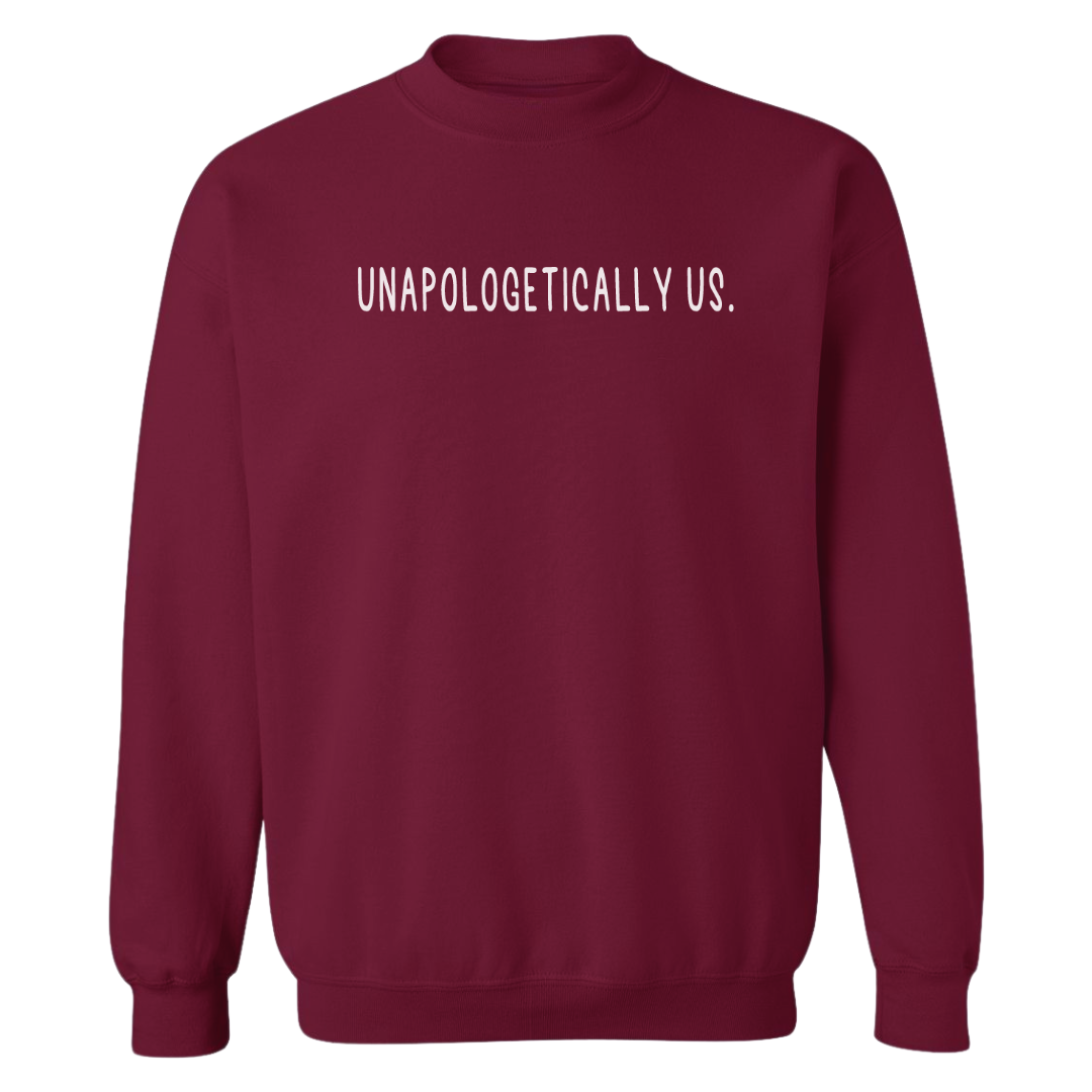 Unapologetically Us | Sweatshirt