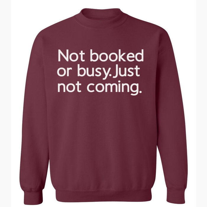 Not Booked Or Busy. | Sweatshirt