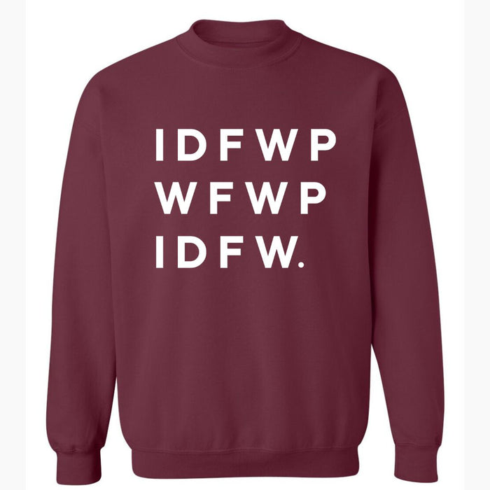 IDFWPWFWPIDFW. | Sweatshirt