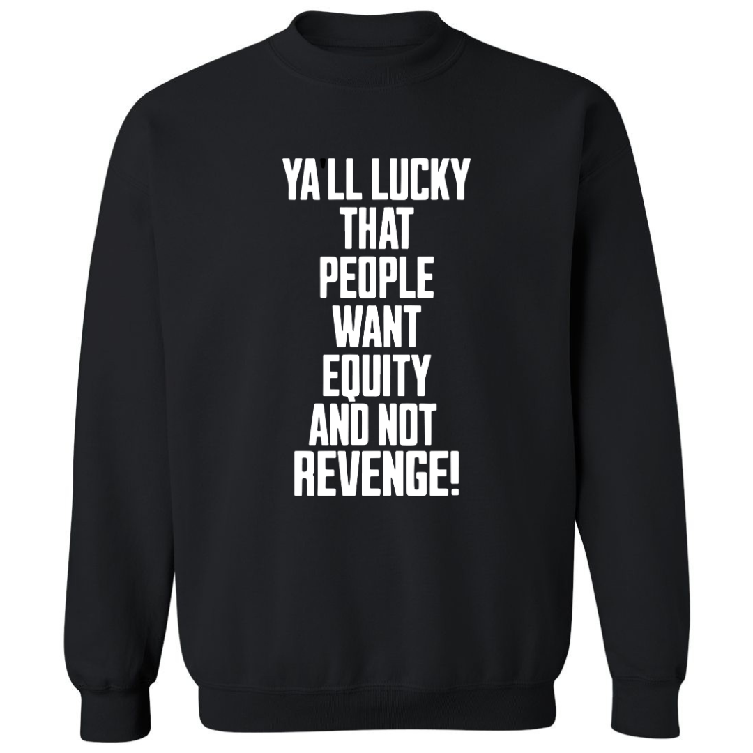 Equity Over Revenge | Sweatshirt