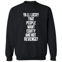 Equity Over Revenge | Sweatshirt