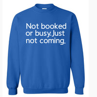 Not Booked Or Busy. | Sweatshirt