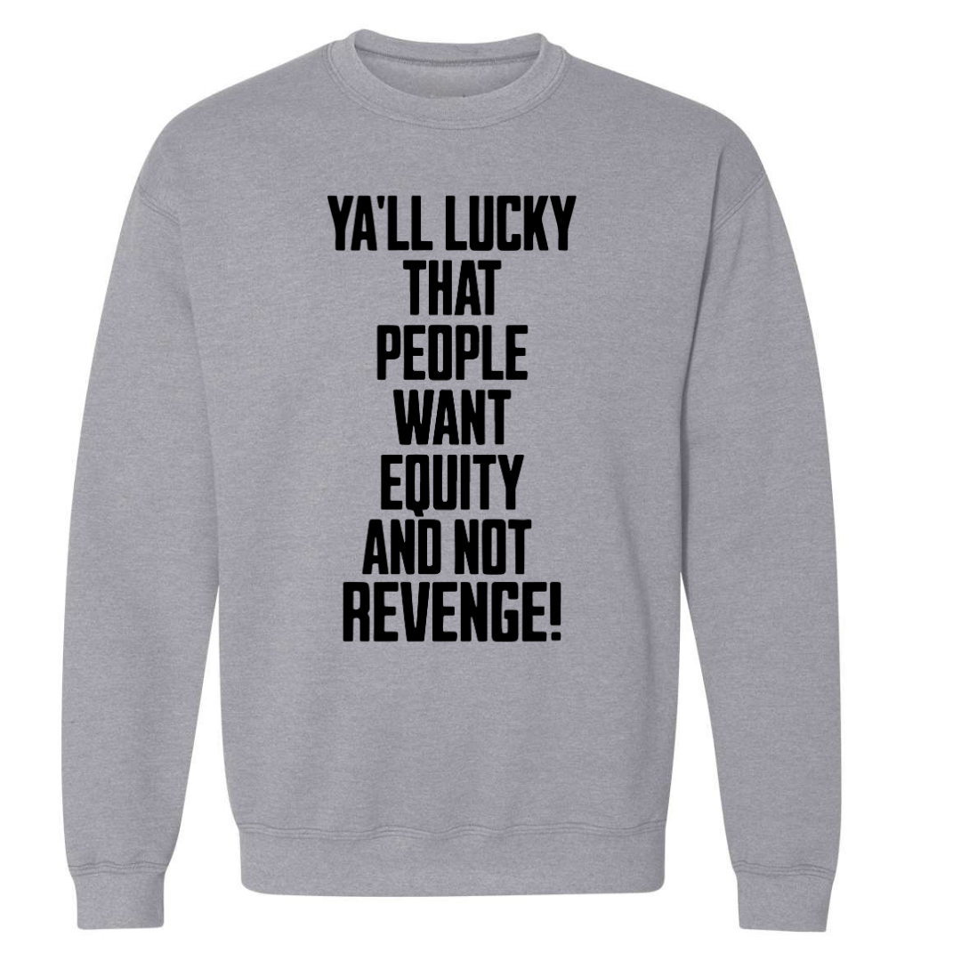 Equity Over Revenge | Sweatshirt