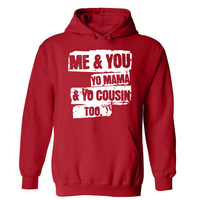 Me & You, Yo Mama | Hoodie