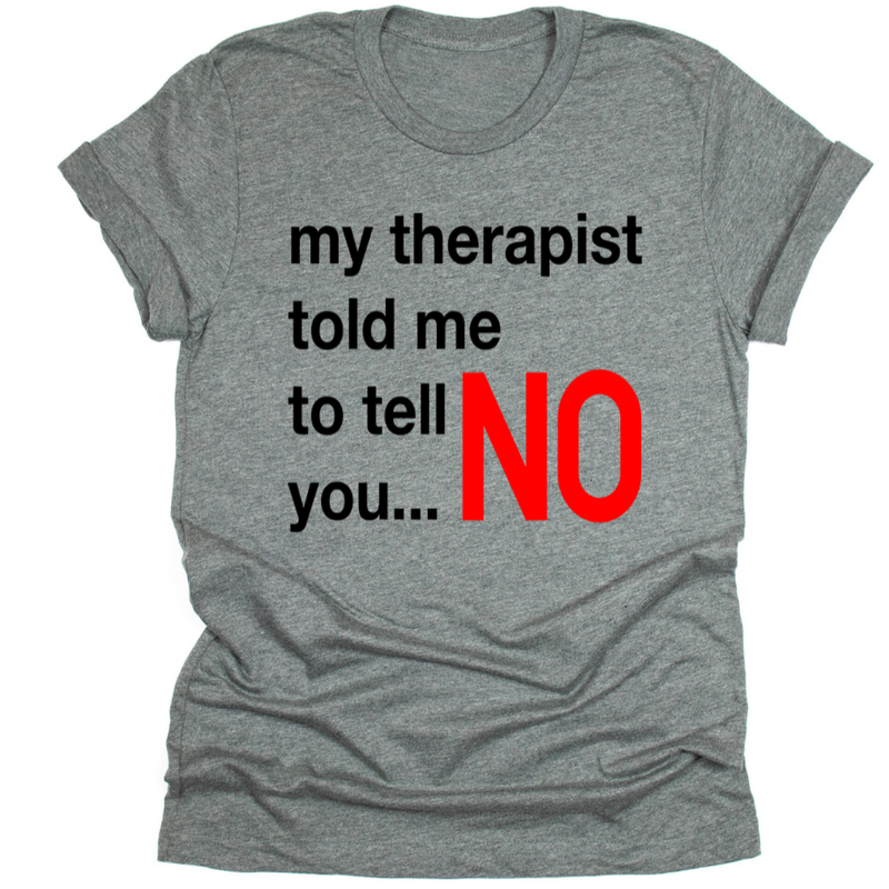 My Therapist Said..