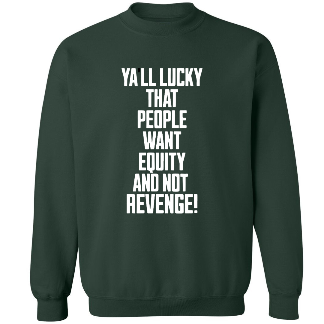 Equity Over Revenge | Sweatshirt