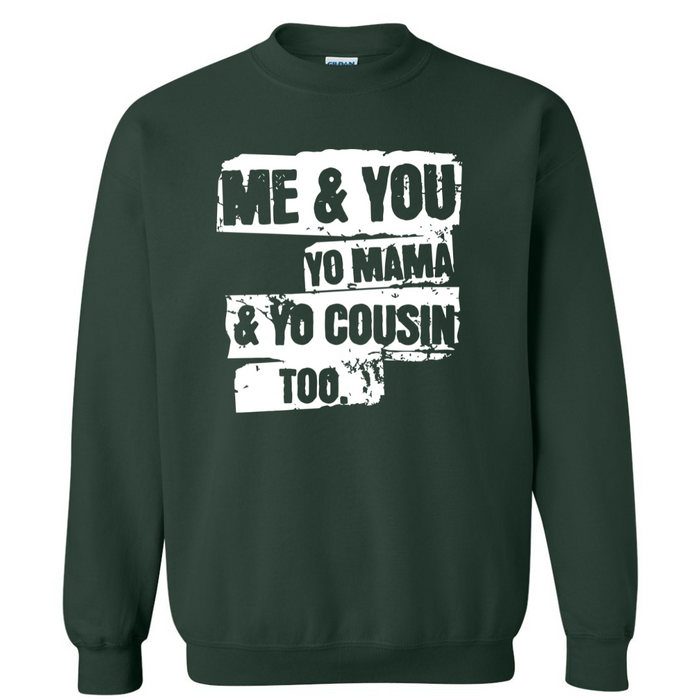 Me & You, Yo Mama | Sweatshirt