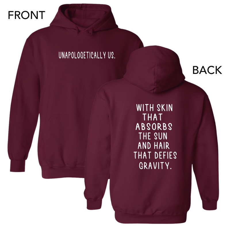 Unapologetically Us | Hoodie