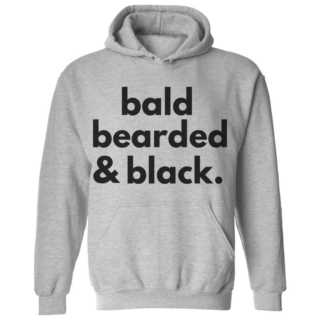 Bald, Bearded & Black | Hoodie