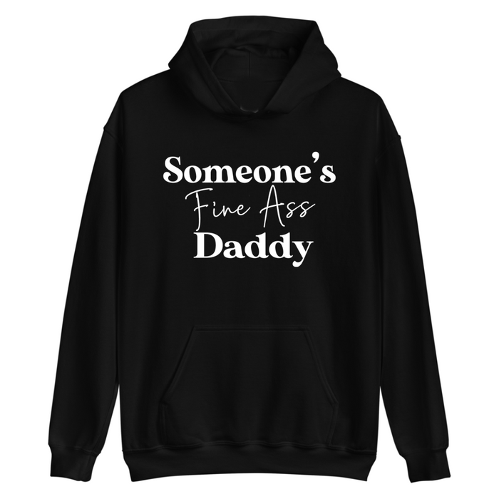 Someone's Fine Ass Daddy | Hoodie