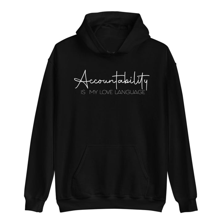 Accountability is my love language |Hoodie