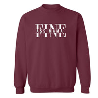 Fine Ass Mama (Redesigned) | Sweatshirt