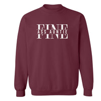 Fine Ass Auntie (Redesigned) | Sweatshirt