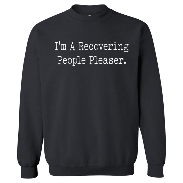 Recovering People Pleaser | Sweatshirt