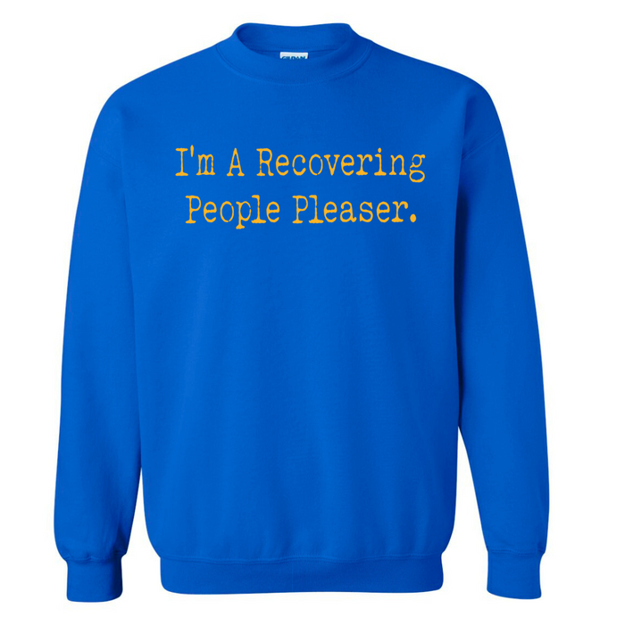 Recovering People Pleaser | Sweatshirt