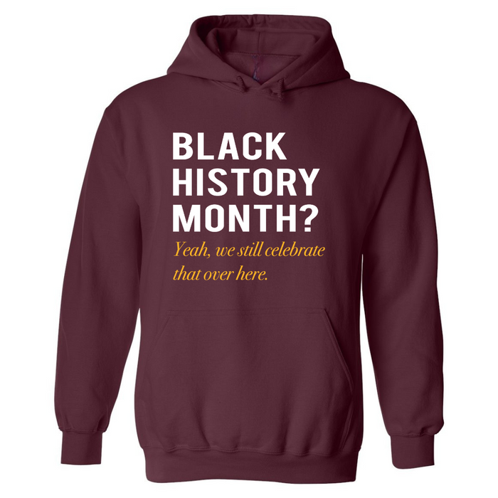 Black History Month? | Hoodie