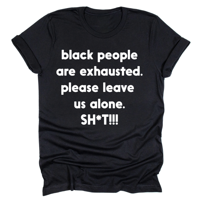 Black People Are Exhausted