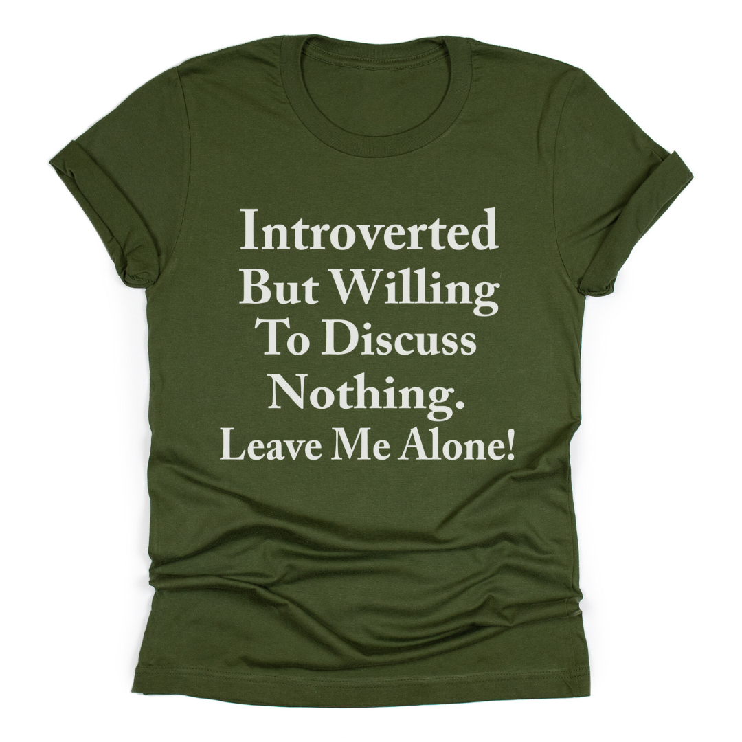 Introverted By Willing To Discuss Nothing