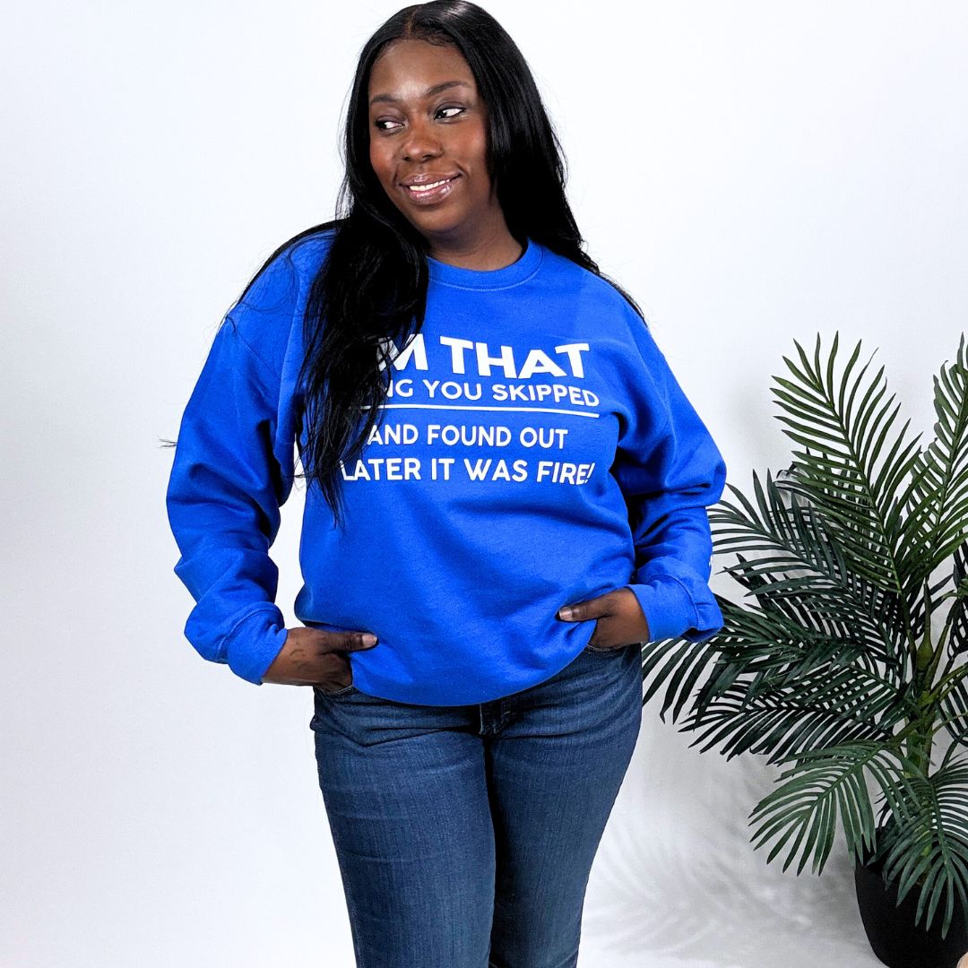 Limited Edition: I'm That Song Skipped | Sweatshirt (Blue)