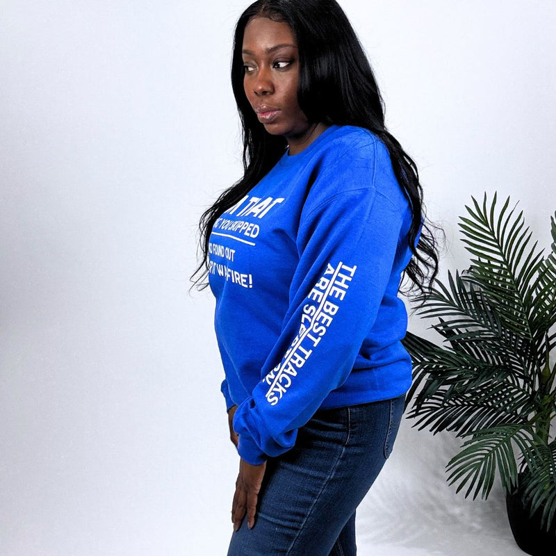 Limited Edition: I'm That Song Skipped | Sweatshirt (Blue)