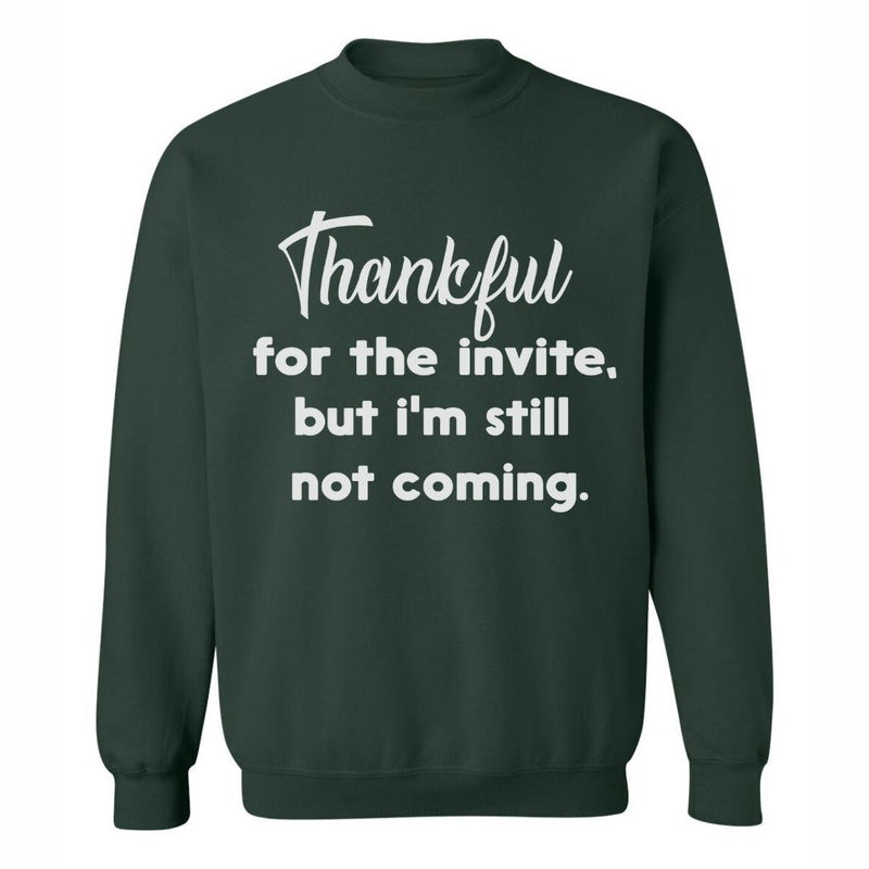 Thankful For The Invite | Sweatshirt