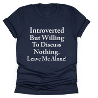 Introverted By Willing To Discuss Nothing