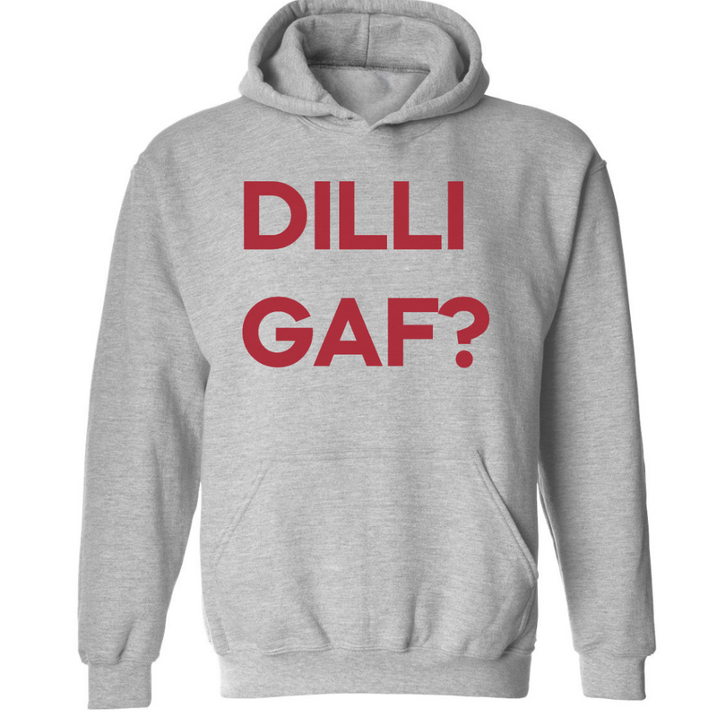 DILLIGAF? | Hoodie