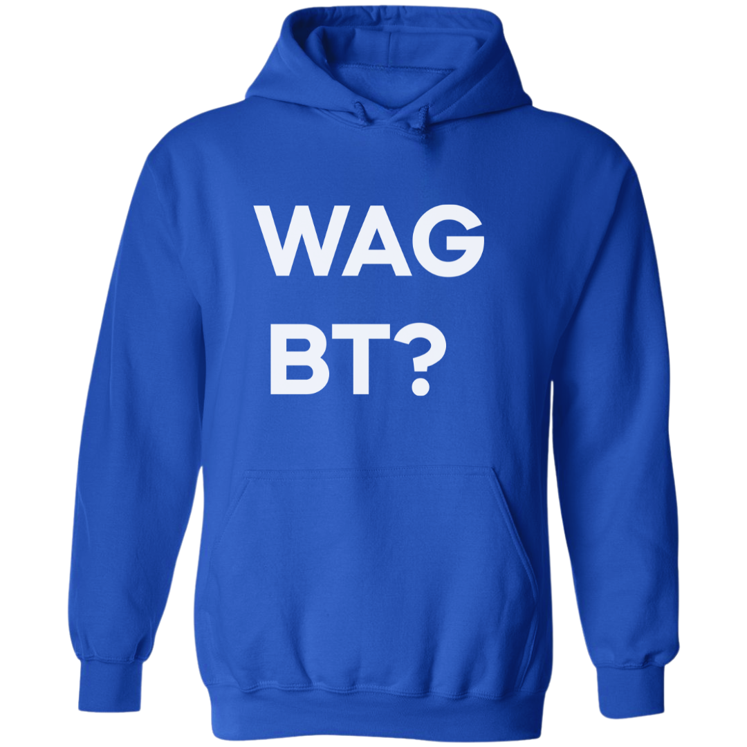 WAGBT? | Hoodie