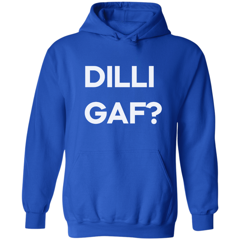 DILLIGAF? | Hoodie