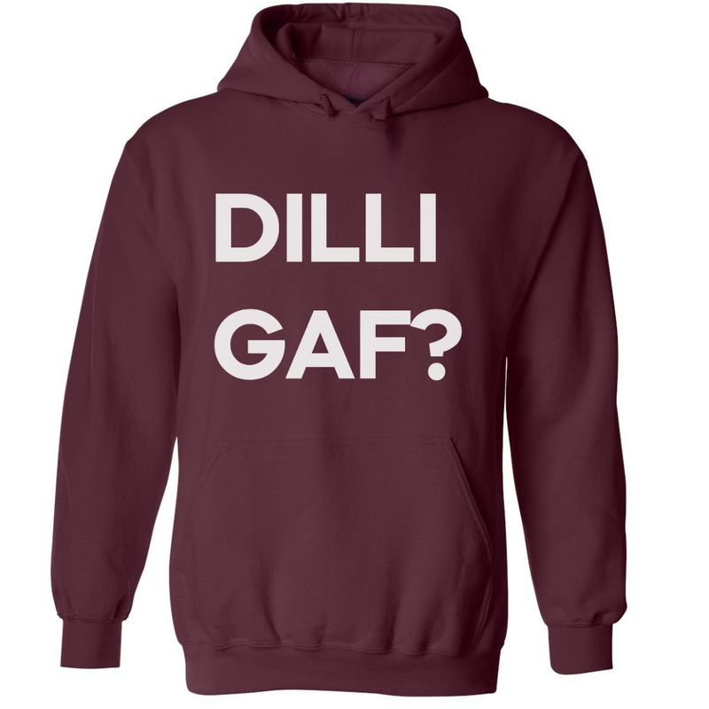 DILLIGAF? | Hoodie