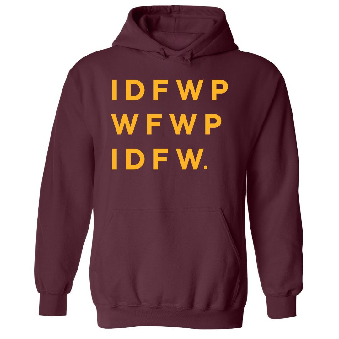 IDFWPWFWPIDFW. | Hoodie