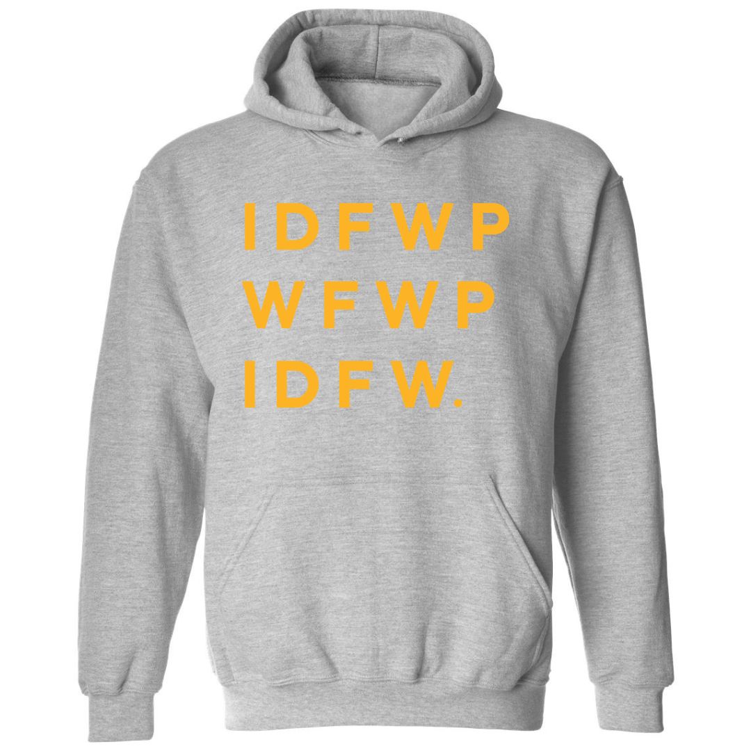 IDFWPWFWPIDFW. | Hoodie