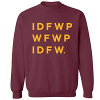 IDFWPWFWPIDFW. | Sweatshirt