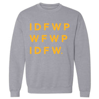 IDFWPWFWPIDFW. | Sweatshirt