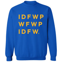 IDFWPWFWPIDFW. | Sweatshirt