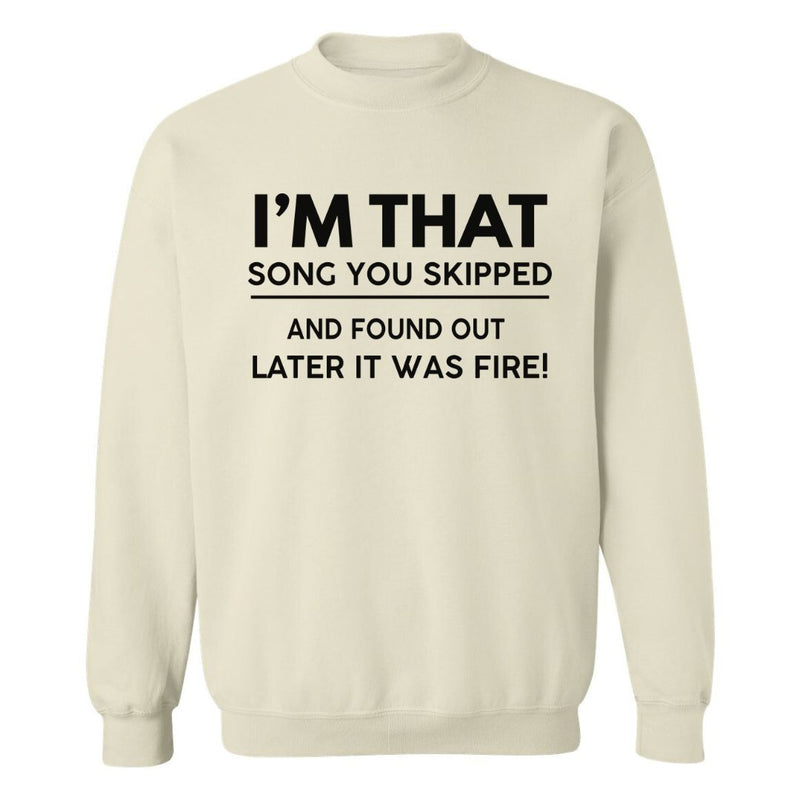 I'm That Song | Sweatshirt