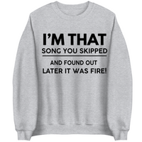 I'm That Song | Sweatshirt