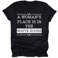 A Woman's Place Is In The White House