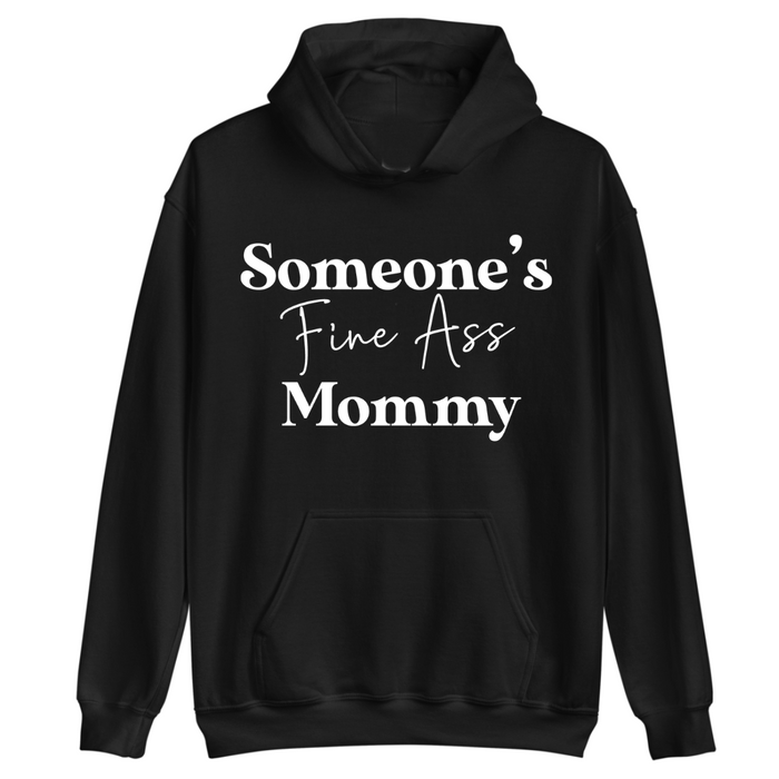 Someone's Fine Ass Mommy | Hoodie