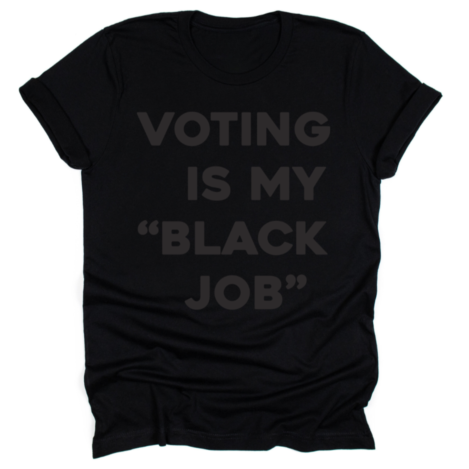 Voting Is My Black Job