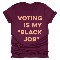 Voting Is My Black Job