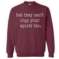 Can't Copy Your Spirit | Sweatshirt