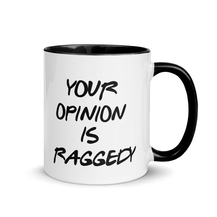 Your Opinion Is Raggedy | Mug